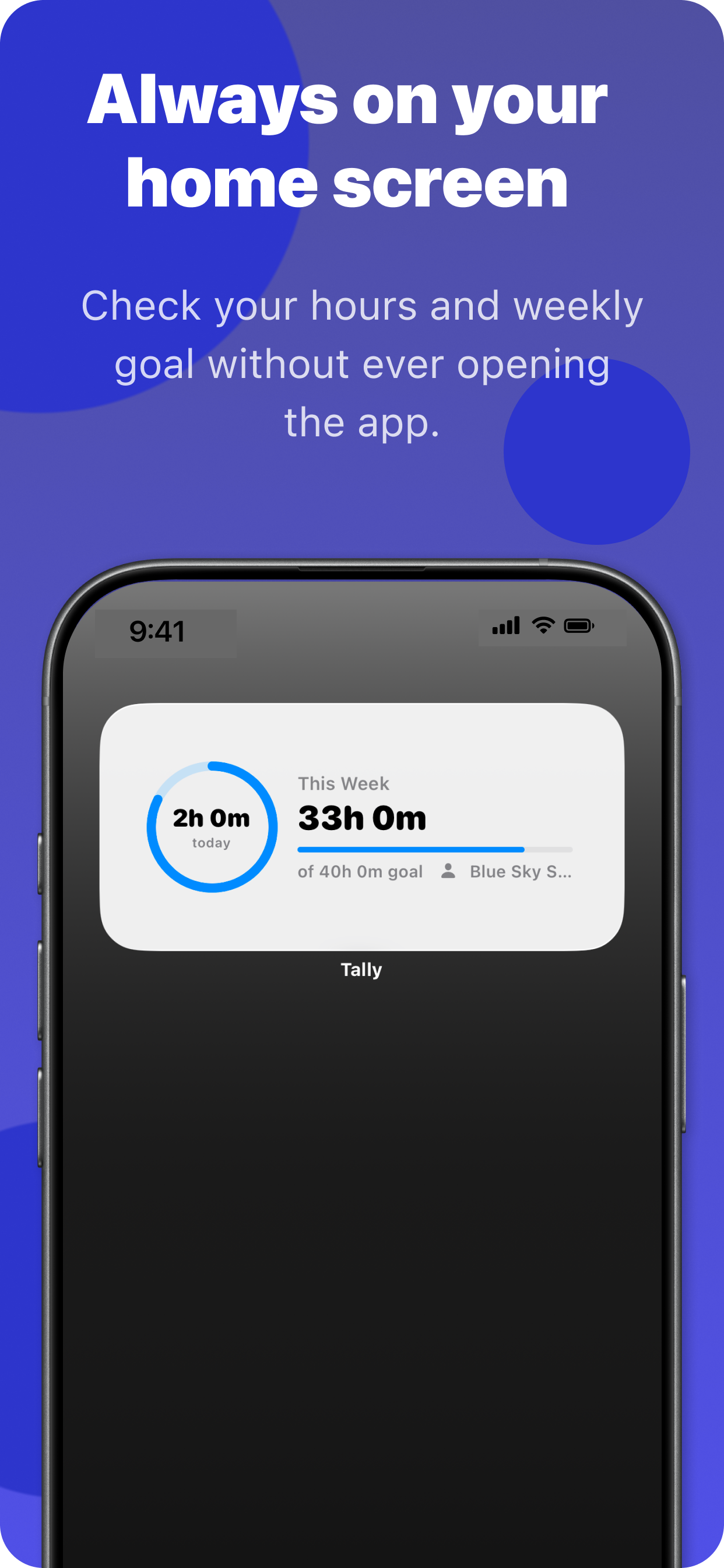 Always on your home screen — check your hours and weekly goal without ever opening the app